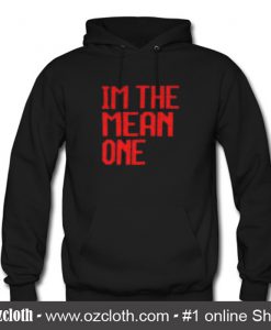 Im The Mean One Hoodie (Oztmu)