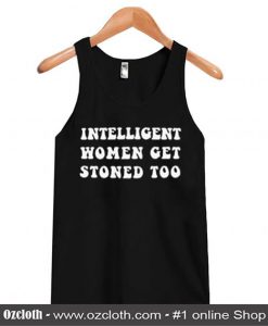 Intelligent Women Get Stoned Too tanktop (Oztmu)