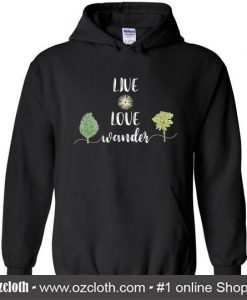 Live Love Wander Hoodie (Oztmu)