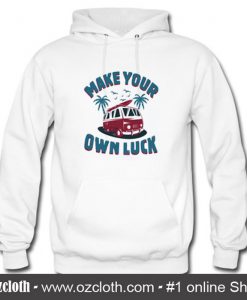 Make Your Luck Hoodie (Oztmu)