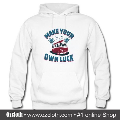 Make Your Luck Hoodie (Oztmu)