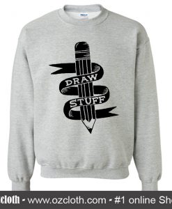 Pencil Draw Stuff Sweatshirt (Oztmu)