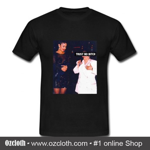 Selena Trust No Bitch T Shirt (Oztmu)