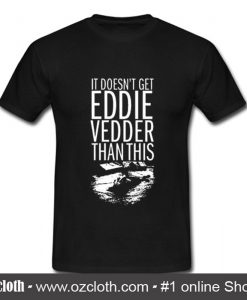 Eddie Vedder T Shirt (Oztmu)