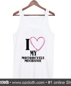 Love My Motorcycle Mechanic Tank Top (Oztmu)