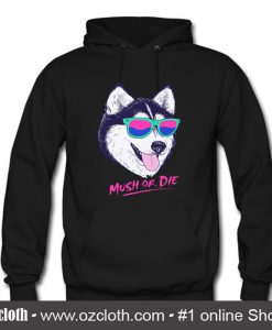 Mush Or Die Hoodie (Oztmu)