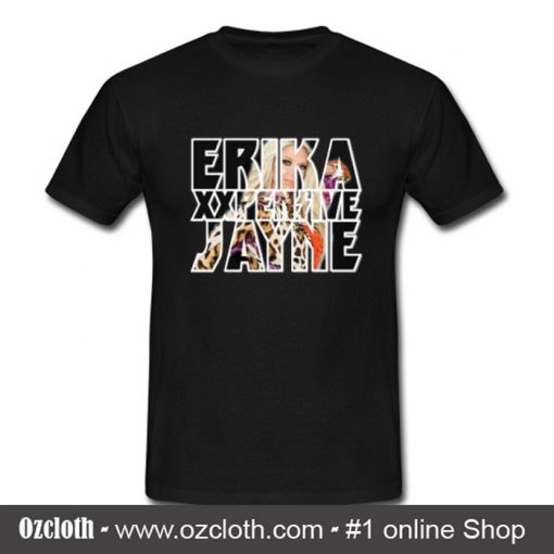 Erika Jayne T Shirt (Oztmu)