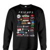 Friends Tv Show Quotes Inspired All In One Sweatshirt (Oztmu)