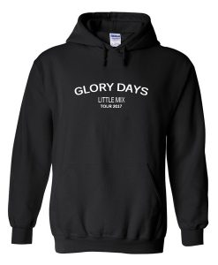 Glory Days Little Mix Tour 2017 Hoodie (Oztmu)