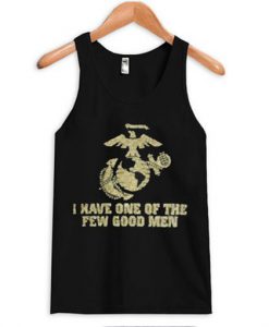 I Have One Of The Few Good Men Tanktop (Oztmu)