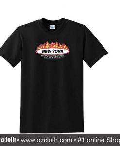 New York Where The Weak are Killed and Eatent T Shirt (Oztmu)