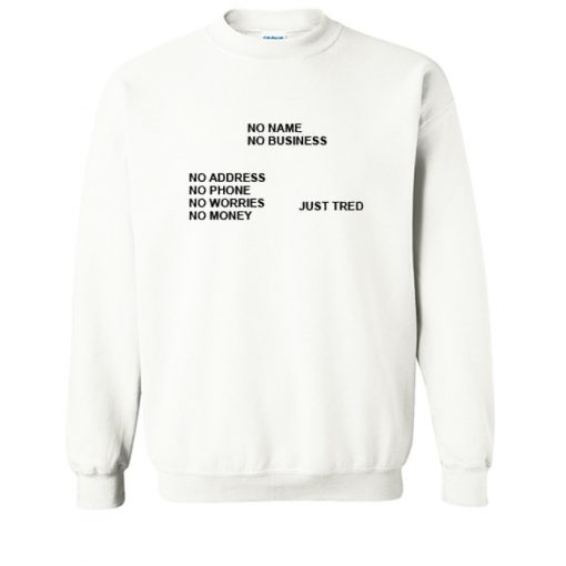 No Name No Business Just Tired Sweatshirt (Oztmu)