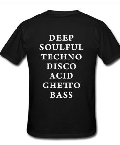 Deep Soulful Techno Disco Acid Ghetto Bass T Shirt (Oztmu)