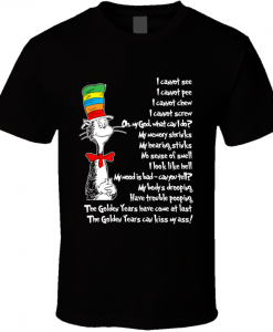 Dr. Seuss Parody On Aging The Golden Years T-Shirt (Oztmu)