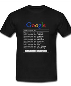 Google Search Black Women Are Cool T Shirt (Oztmu)