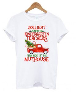 Kindergarten Teacher Jolliest Bunch Of Kindergarten Teachers T Shirt (Oztmu)