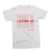 Latina AF Have a Nice Day T Shirt (Oztmu)