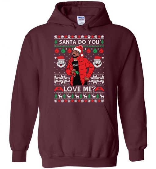 Santa Do You Love Me Drake Christmas Hoodie (Oztmu)