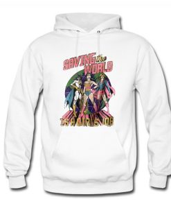 Saving The World Is A Girls Job Hoodie (Oztmu)