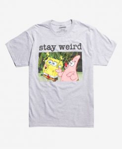 Stay Weird T-Shirt (Oztmu)