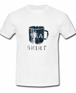 i Have Tea Shirt T Shirt (Oztmu)