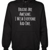 Brains Are Awesome I Wish Everyone Had One Hoodie (Oztmu)