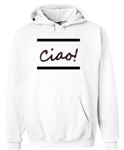 Ciao! Hoodie (Oztmu)