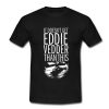 Eddie Vedder T Shirt (Oztmu)