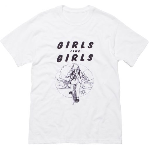 Girls Like Girls T-Shirt (Oztmu)