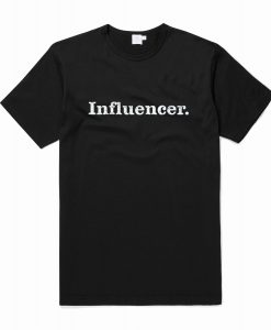 Influencer T Shirt (Oztmu)