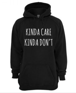 Kinda Care Kinda Dont Hoodie (Oztmu)