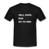 Sell Dope Rap Go To Nba T Shirt (Oztmu)