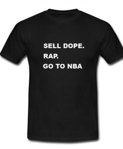 Sell Dope Rap Go To Nba T Shirt (Oztmu)