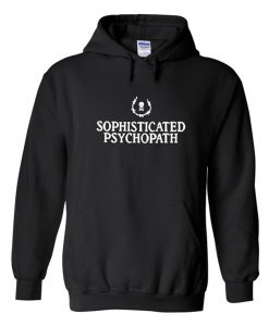 Sophisticated Psychopath Hoodie (Oztmu)