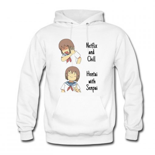 Anime Netflix and Chill Hentai with Senpai Hoodie (Oztmu)