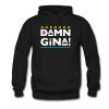 Damn Gina Hoodie (Oztmu)