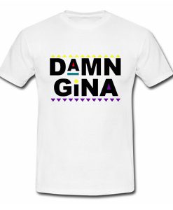 Damn Gina Martin Lawrence T Shirt (GPMU)