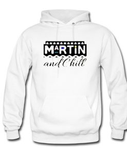 Martin and Chill Hoodie (Oztmu)