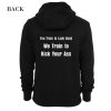 You Train to Look Good We Train To Kick Your Ass Hoodie (Oztmu)