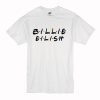 Billie Eilish Friends Tv Show T-Shirt (Oztmu)