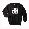 Fuck You Very Much Sweatshirt (Oztmu)