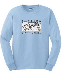 Stay Hydrated Skull Sweatshirt (Oztmu)