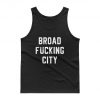 Broad Fucking City Tank Top (Oztmu)