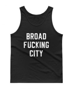 Broad Fucking City Tank Top (Oztmu)