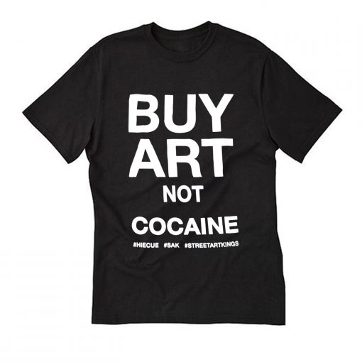 Buy Art Not Cocaine T Shirt (Oztmu)