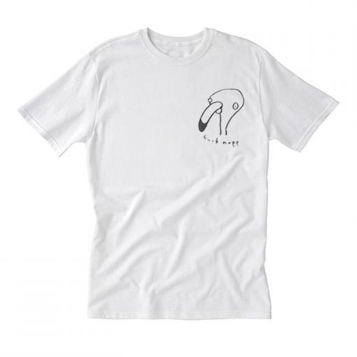 Fuck Nope flamingo T Shirt (Oztmu)