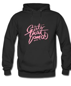 Girls That Dance Hoodie (Oztmu)