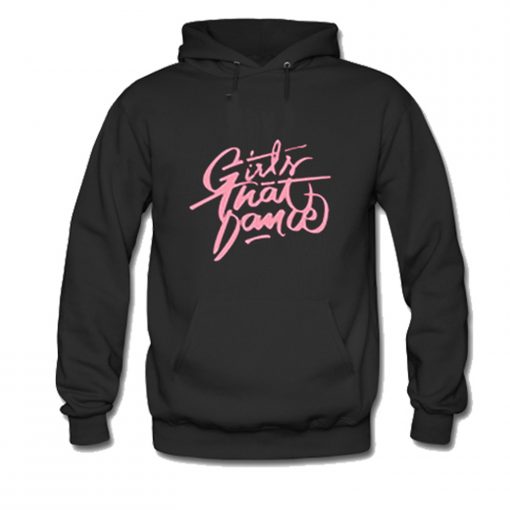 Girls That Dance Hoodie (Oztmu)