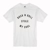 Rock N Roll Stole My Soul T Shirt (BSM)