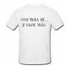 vivo para mi y nadie mas T shirt Back (Oztmu)